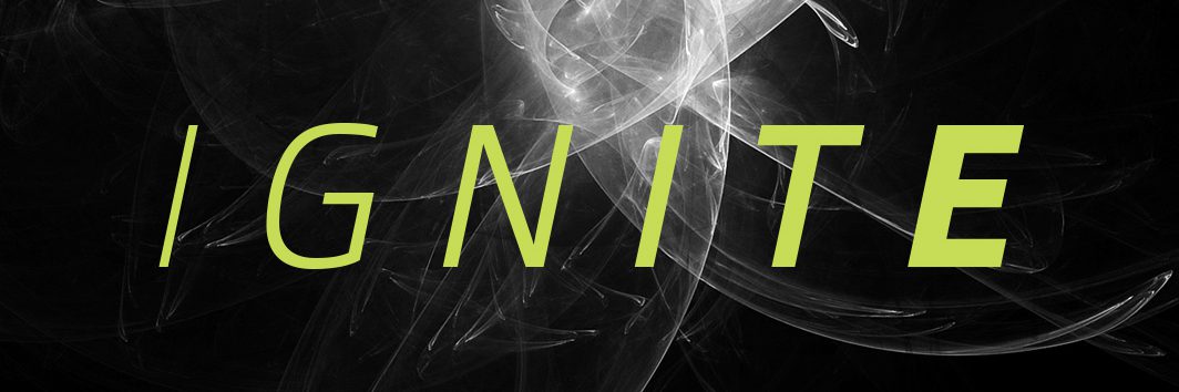 IGNITE