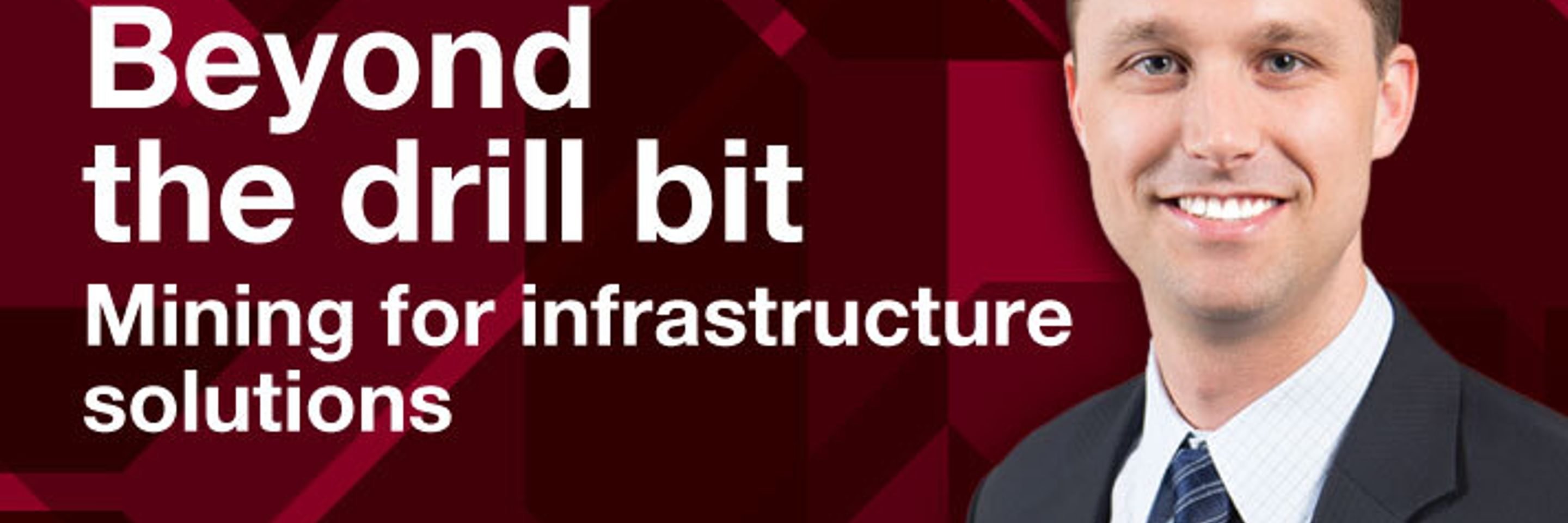 Mining for infrastructure solutions-Ben Gibbons